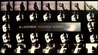 Q Lazzarus - Goodbye Horses (original demo 2)