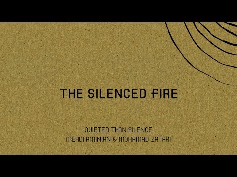 "The Silenced Fire" -  آتش بی نوا  - Mehdi Aminian
