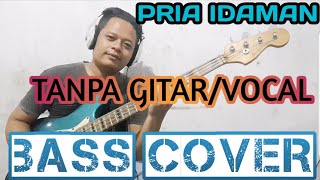 Download lagu PRIA IDAMAN TANPA GITAR VOCAL BACKING TRACK... mp3