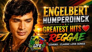 Download lagu ENGELBERT HUMPERDINCK GREATEST HITS ❤️ REGGAE COVERS | CLASSIC LOVE SONGS mp3