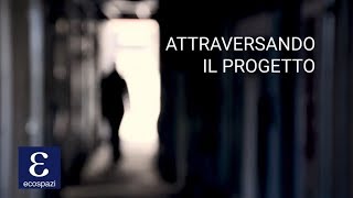 ATTRAVERSANDO IL PROGETTO…