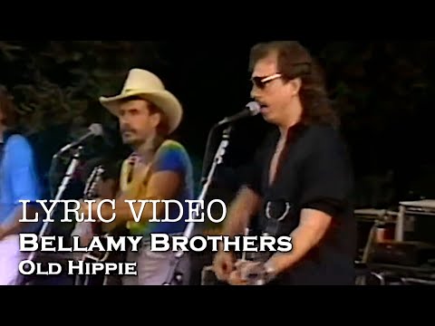 BELLAMY BROTHERS - OLD HIPPIE (LYRIC VIDEO)