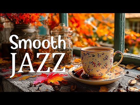 Smooth Jazz - October Coffee Jazz Music & Slow Bossa Nova Piano for Improve Mood, Deep Focus