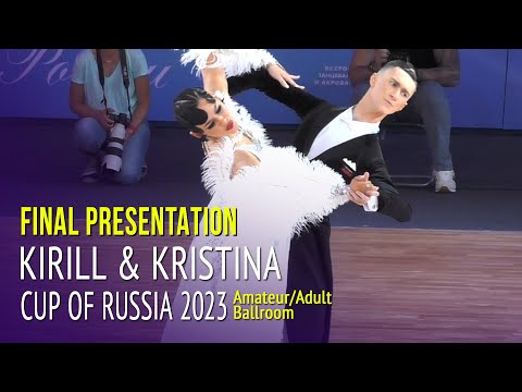 Final Presentation = Kirill Vlasov & Kristina Polunina = 2023 Cup of Russia Amateur Adult Ballroom