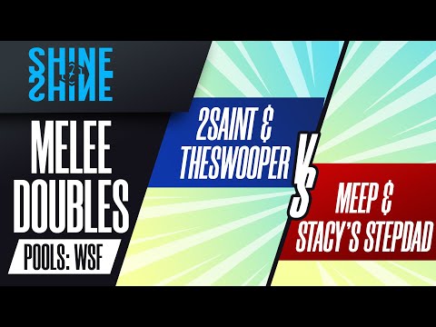 2saint/TheSWOOPER vs meep/Stacy's Stepdad - Pool A3: Melee Doubles - Shine 2022