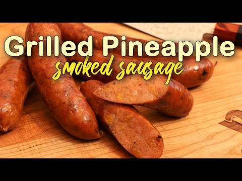 Celebrate Sausage S02E10 - Grilled Pineapple Smoked Sausage