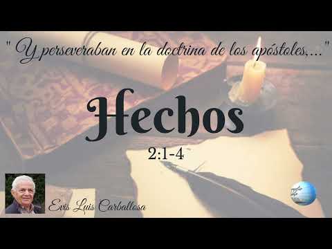 Hechos 2:1-4, hno. Evis Luis Carballosa