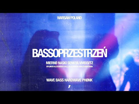 Bassoprzestrzeń - AFTERMOVIE - MIERNØ & Naski x Senkya & VMBXVTZ - Wave/Phønk/ (WARSAW/POLAND)