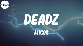 Migos, &quot;Deadz&quot; (Lyric Video)