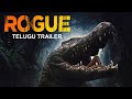 ROGUE రోగ్ - Official Telugu Dubbed Trailer | Hollywood Telugu Dubbed Action Horror Full Movies