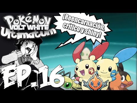 Pokemon Volt White Ultimatum Ep.16 | REENCARNACIÓN, CRÍTICO Y SHINY