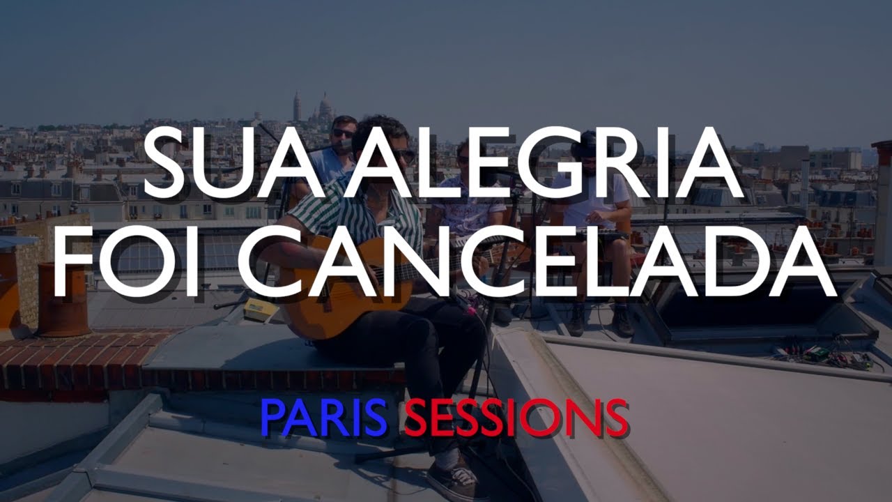 Fresno - Sua Alegria Foi Cancelada (PARIS SESSIONS) (Live)
