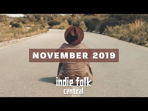 New Indie Folk; November 2019 Video