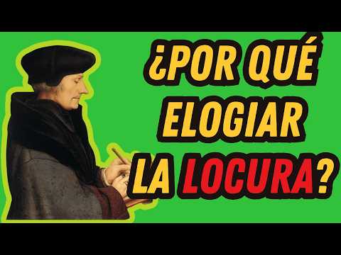 ELOGIO DE LA LOCURA |ERASMO DE ROTTERDAM -- HUMANISMO y RENACIMIENTO