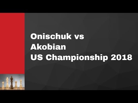 Alexander V Onischuk vs Varuzhan E Akobian: US Championship 2018