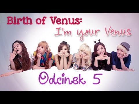 Hello Venus - Birth of Venus: I'm your Venus E5 [polskie napisy, polish subs / PL]