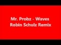 Mr. Probz - Waves (Robin Schulz remix) radio ...