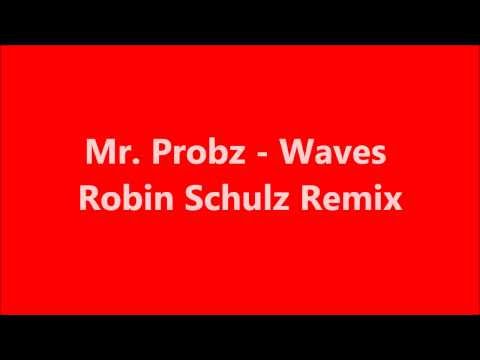 Mr. Probz - Waves (Robin Schulz remix) radio edit. with lyrics