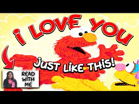Sesame Street I Love You Just Like This (Kids Book Read Aloud) Storytime With Ms Cece