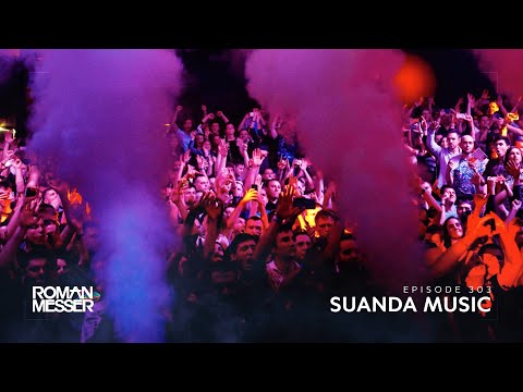 Roman Messer - Suanda Music 303 (DMPV & Anveld Guest Mix) [#SUANDA]
