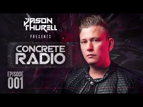 Jason Thurell presents : Concrete Radio ep. 001
