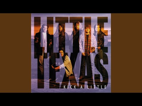 Kick a Little - Little Texas
