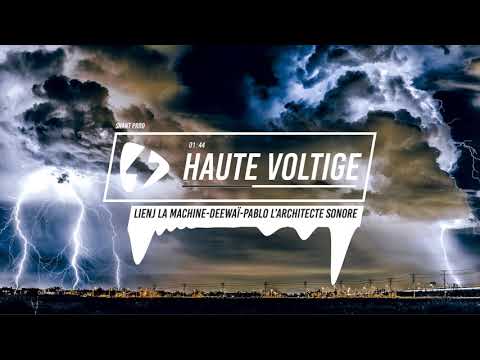 HAUTE VOLTIGE - Lienj la machine x Deewaï x Pablo l’architecte sonore Prod by Scant