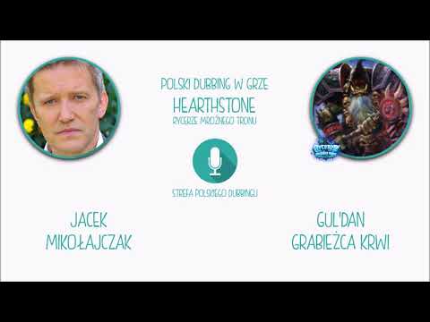 Polski Dubbing w grze Hearthstone - Jacek Mikołajczak jako Gul'dan, Grabieżca Krwi