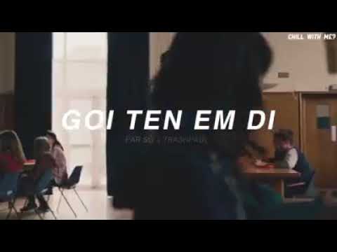 PAR SG x Trashpaul - Goi Ten Em Di | chill with me