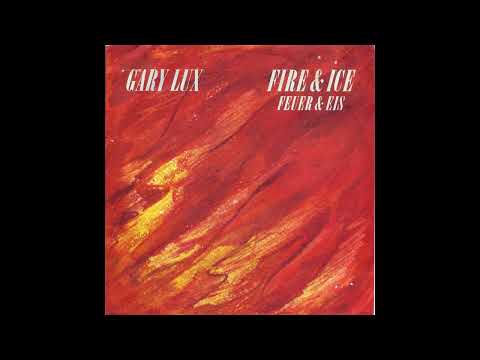 Gary Lux - Fire And Ice