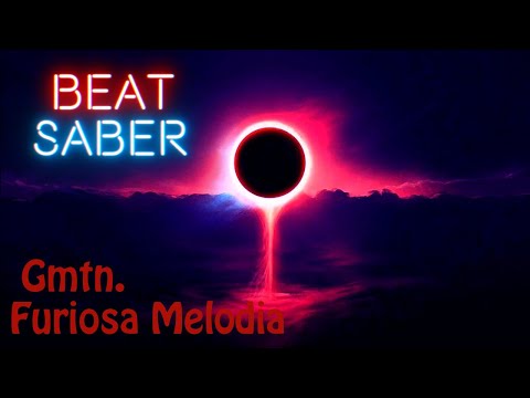 Beat Saber - Furiosa Melodia (gmtn.) Expert+