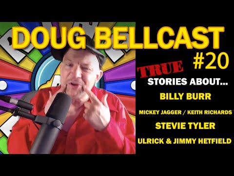 Doug Bellcast 20 - Bill Burr, Mick Jagger/Keith Richards, Steven Tyler, Lars Ulrich/James Hetfield