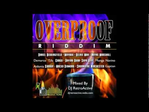DJ RetroActive - Overproof Riddim Mix (Part 2) [JA Prod] August 2011