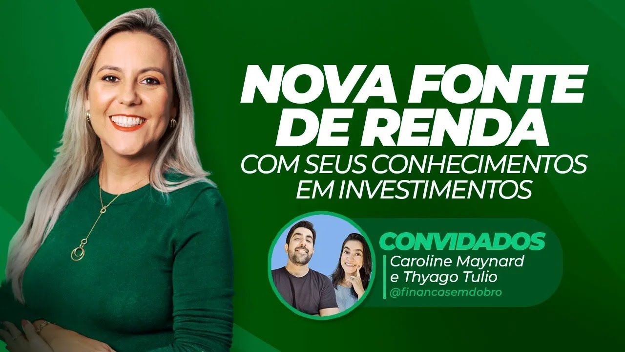 Como transformar seu conhecimento em INVESTIMENTOS uma nova fonte de RENDA