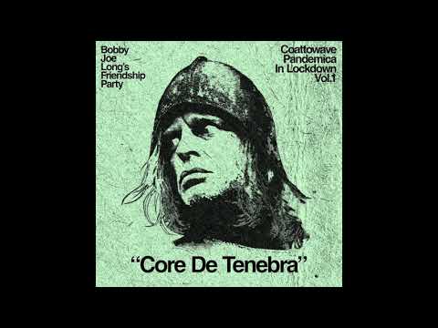 Bobby Joe Long's Friendship Party - Core De Tenebra