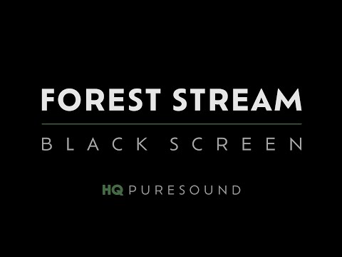 Forest Stream & Black Screen - Relaxing River Sounds - No Birds - Deep Sleep & Relaxation - Stream