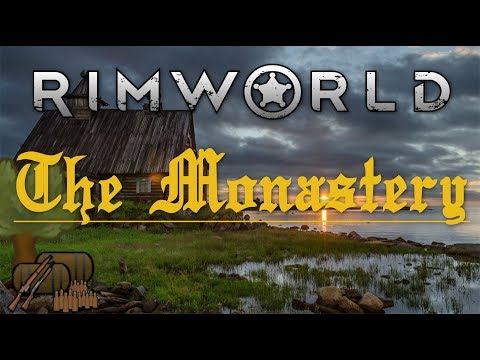 [9] Enough with the Mortars Already -  Rimworld Beta 18 - The Monastery