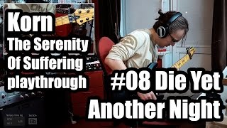 Korn - Die Yet Another Night (guitar cover) // The Serenity Of Suffering #08