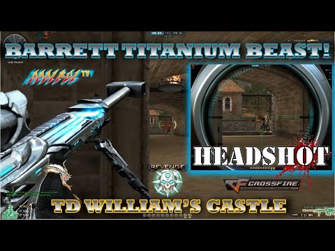 TD William's Castle Barrett Titanium Beast Highlights! CrossFire Philippines!