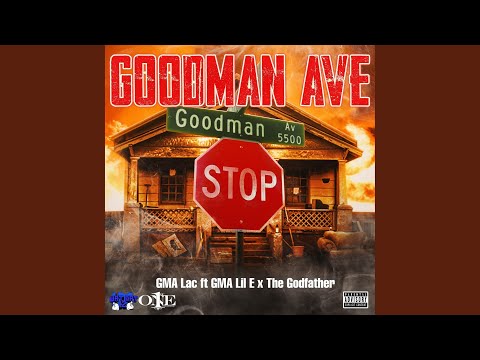 Goodman Ave (feat. GMA LIL E & The Godfather)