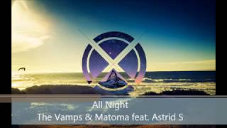 (All Night The Vamps & Matoma feat. Astrid S)