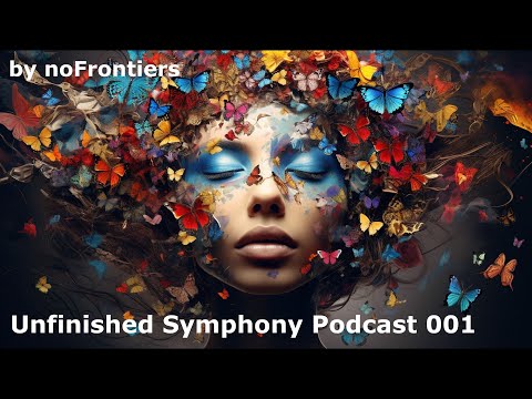 Unfinished Symphony Podcast 001 by noFrontiers / Progressive House & Melodic House Mix 2024