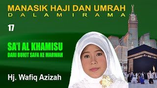 Download lagu Wafiq Azizah - Manasik Haji Dalam Irama Part 17 mp3