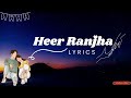 Heer Ranjha Lyrics By Rito Jeh Tainu Dhoop Lageya Ve THE CARTOON S TUNE