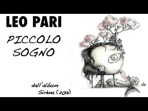 Leo Pari - Piccolo Sogno (Sirèna, 2013)