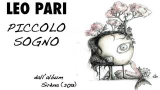 Leo Pari - Piccolo Sogno (Sirèna, 2013)