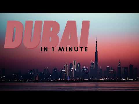 DUBAI in 1 Minute