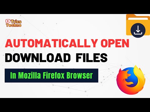 How to Automatically Open Download Files in Mozilla Firefox