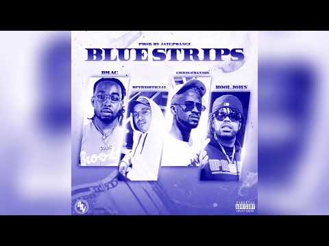 Dmac & Bptheofficial - Blue Strips (feat. Chris O’Bannon & Kool John) (Prod by JayGPBangz)