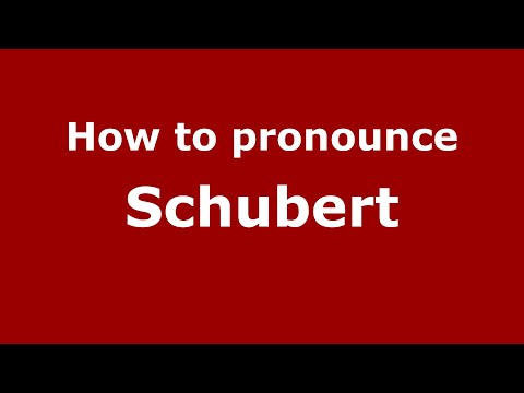 How to pronounce Schubert